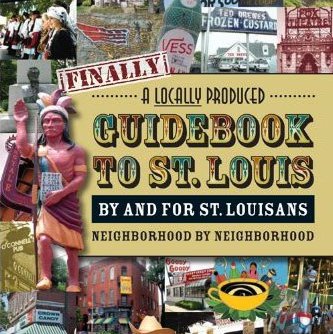 Finally, A Locally Produced Review of “Finally, A Locally Produced Guidebook to St. Louis”
