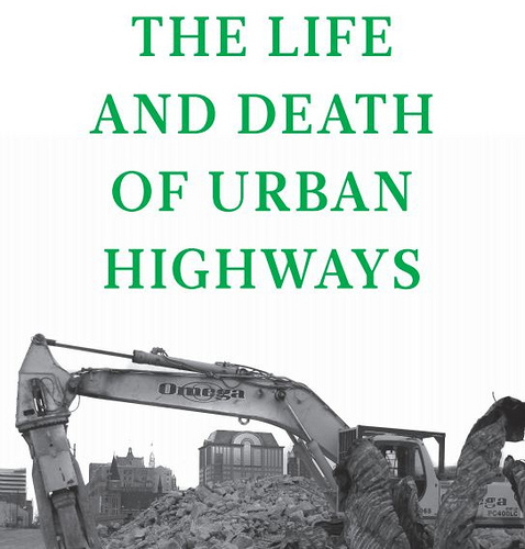 The Life and Death of Urban Highways