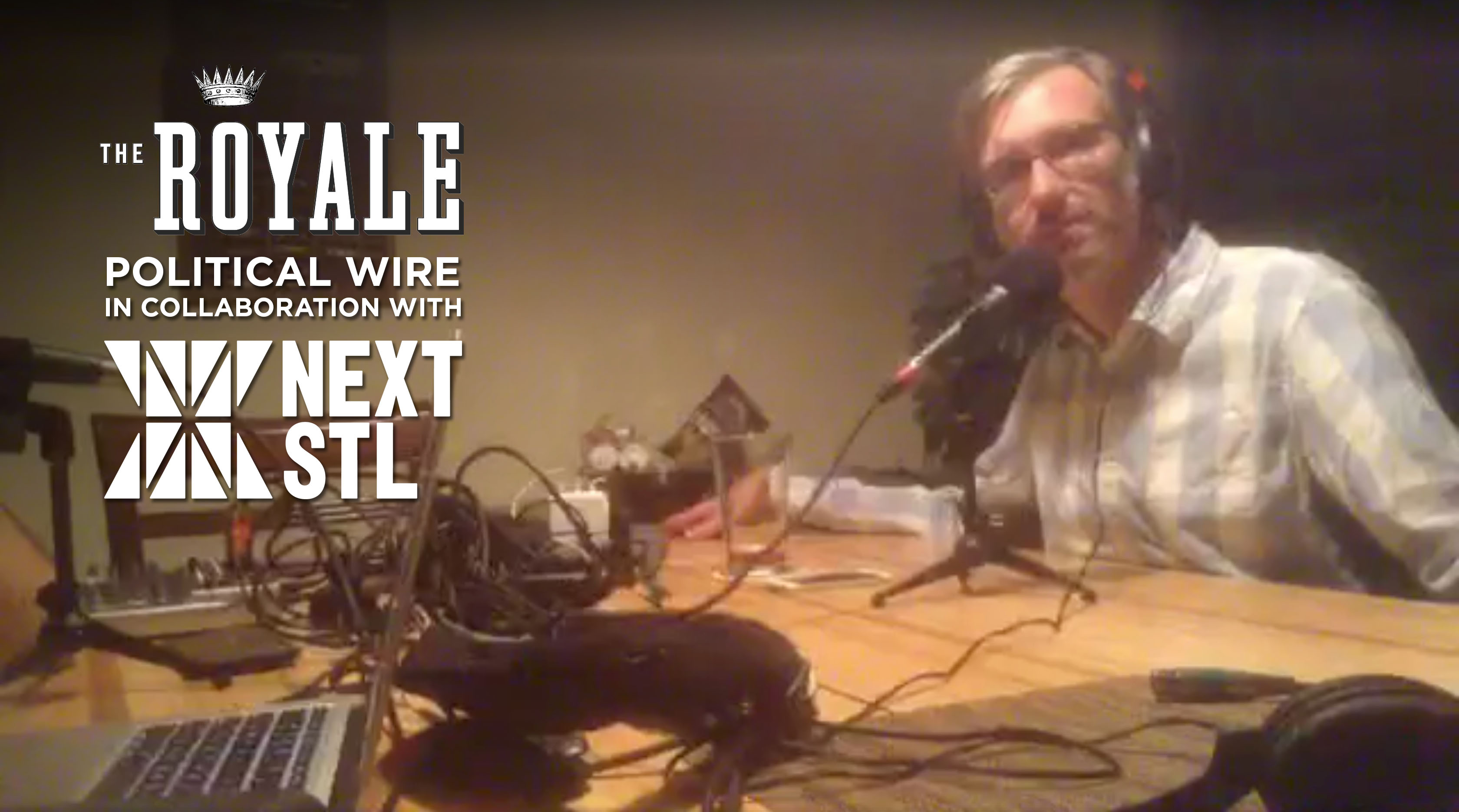 The Royale Political Wire Live Tonight on NextSTL